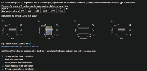 For the following data (a) display the data in a scatter plot, (b) calculate the correlation coefficient r, and (c) make a co