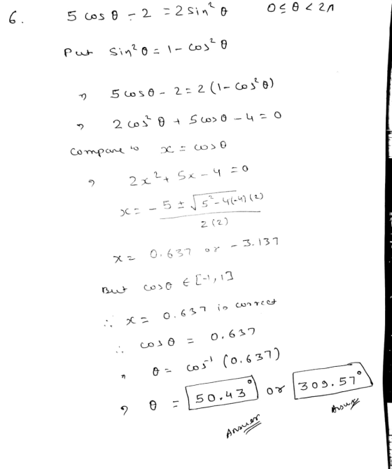 Osoczn 5 cos o -2 =2 sinto Put sin?o=1-cos²o 560s 0 - 2=2(1-COSO) 2cos o + 5630 -4 = 0 compare to x = cosa - 2x2 + 5x -4 = 0