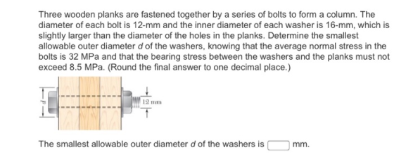 Three wooden planks are fastened together by a series of bolts to form a column. The diameter of each bolt is 12-mm and the i
