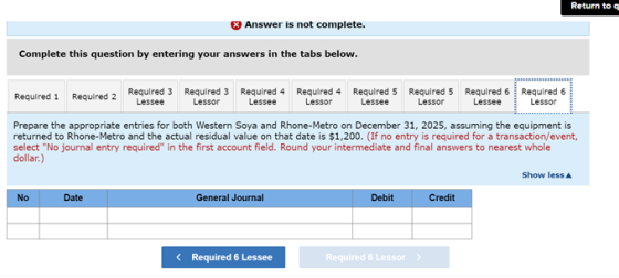 Return to a Answer is not complete. Complete this question by entering your answers in the tabs below. Required 1 Required 2