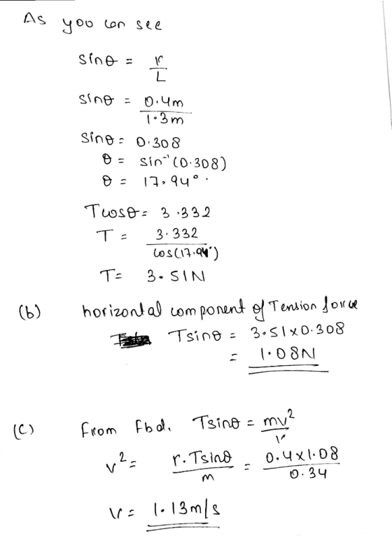 As you can see sino = 1 sino = 0.4m Tom sing - 0.308 0 = sin(0.308) 0 = 17,94°. Twoso = 3.332 T. 3.332 Tos (17.94) T= 3.SIN h