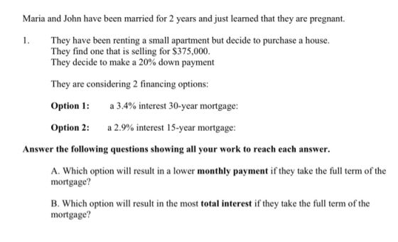 Maria and John have been married for 2 years and just learned that they are pregnant. They have been renting a small apartmen