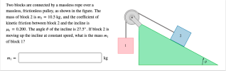 Two blocks are connected via a massless rope over a massless ...