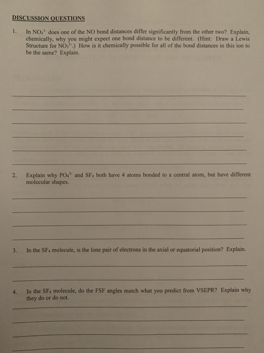 DISCUSSION QUESTIONS 1. In NO, does one of the NO bond distances differ significantly from the other two? Explain. chemicall