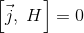\left [ \vec{j},\; H \right ]= 0