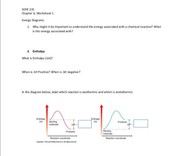 SCHE 231 Chapter 6, Worksheet 1 Energy Diagrams 1. Why might it be important to understand the energy associated with a chemi