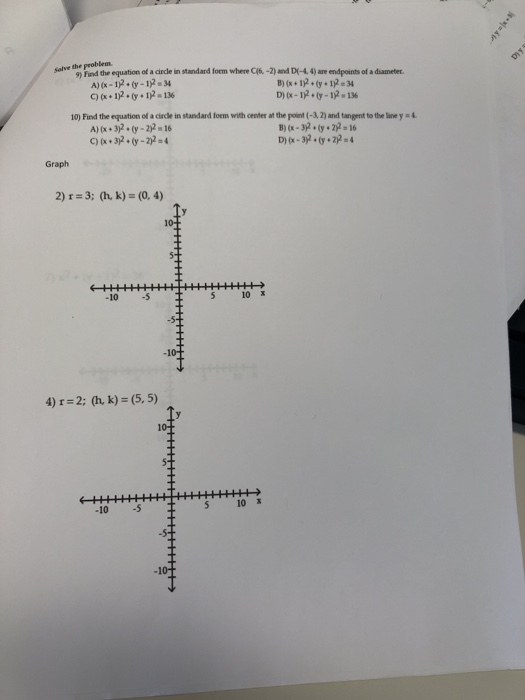 DES Solve find the equation of a circle in standard form where Cl6.-2) and D(-4.4) are endpoints of a diameter. A)(x - 12.(y