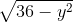 \sqrt{36-y^2}