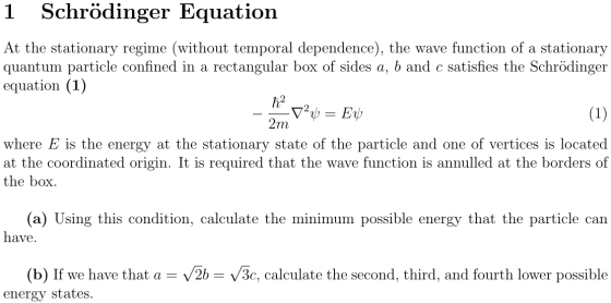 1 Schrödinger Equation At the stationary regime (without temporal dependence), the wave function of a stationary quantum part