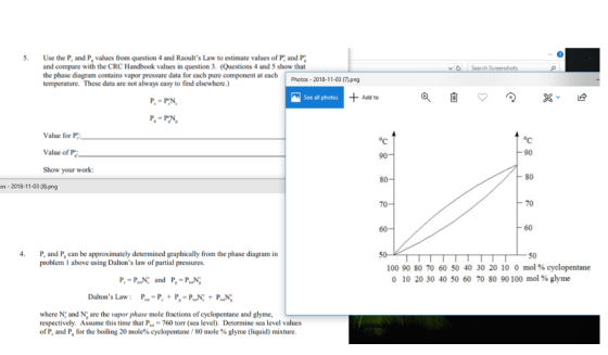 5. vo Search Screenshots Use the P and P, values from question 4 and Raoults Law to estimate values of P and P and compare w