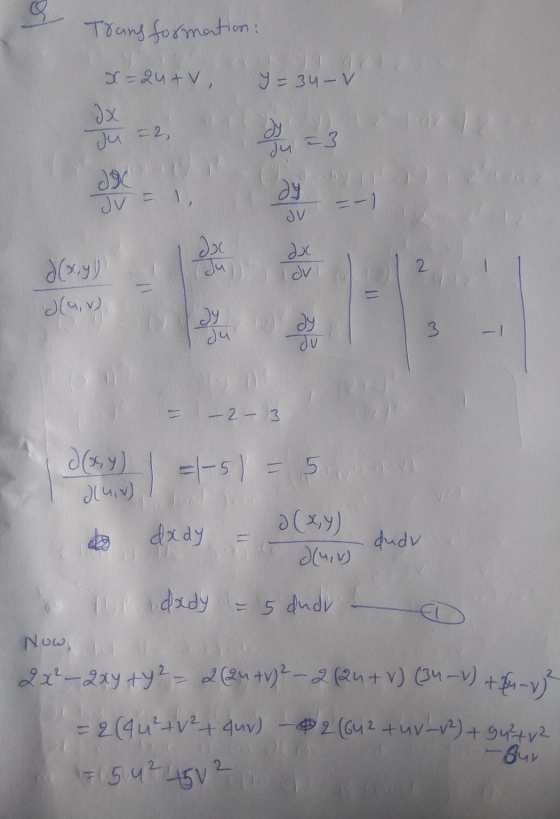 Trung formation: y=34-V x=24tv, dx Ju =2 = 3 du 292 JV = 1 dy JV --) doc Ju dx dv d(x,y) dur) Jy du dy 3 du - 2 - 3 -|-5) = 5