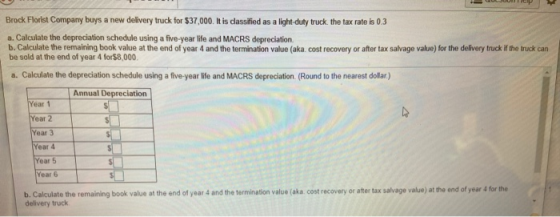 Brock Florist Company buys a new delivery truck for $37,000. It is classified as a light-duty truck the tax rate is 0.3 a. Ca