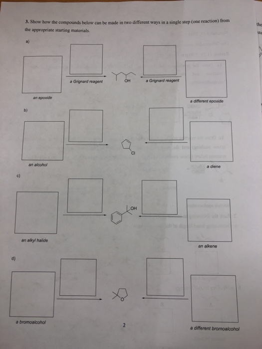 3. Show how the compounds below can be made in two different ways in a single step (one reaction) from the appropriate starti