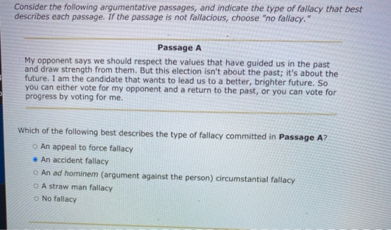 Consider the following argumentative passages, and indicate the type of fallacy that best describes each passage. If the pass