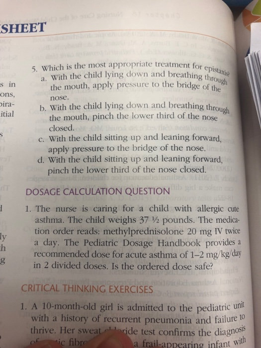 SHEET 5. Which is the most appropriate treatment fore a. With the child lying down and breathing thrsaxtie the mouth, apply p