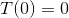 T(0) =0