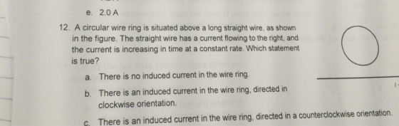 A circular wire ring is situated above a long stra