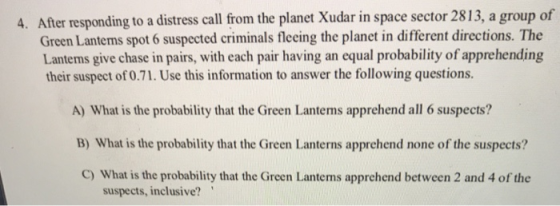 4. After responding to a distress call from the planet Xudar in space sector 2813, a group of Green Lanterns spot 6 suspected