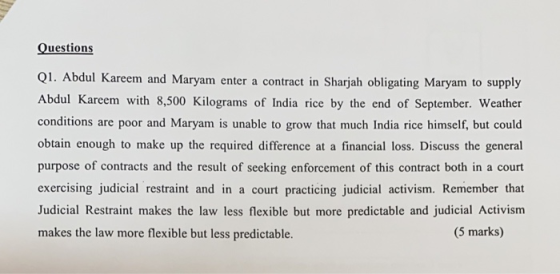 Questions Q1. Abdul Kareem and Maryam enter a contract in Sharjah obligating Maryam to supply Abdul Kareem with 8,500 Kilogra