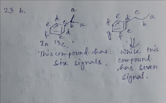 23 b. а е nyba In 13e This compound. has. While this six signals compound has seven lignal.