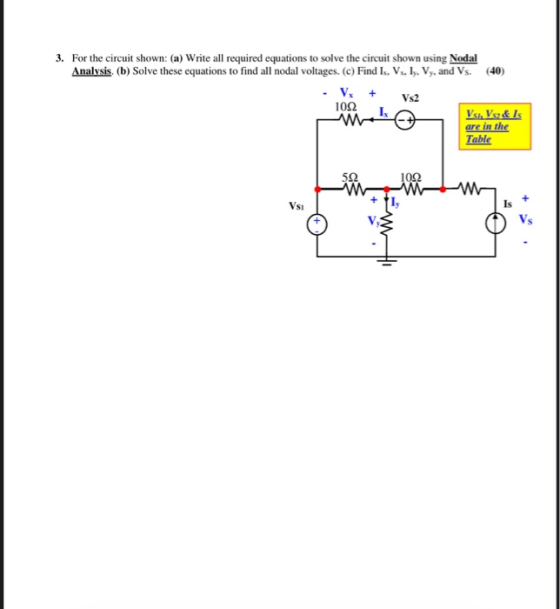 3. For the circuit shown: (a) Write all required equations to solve the circuit shown using Nodal Analysis. (b) Solve these e