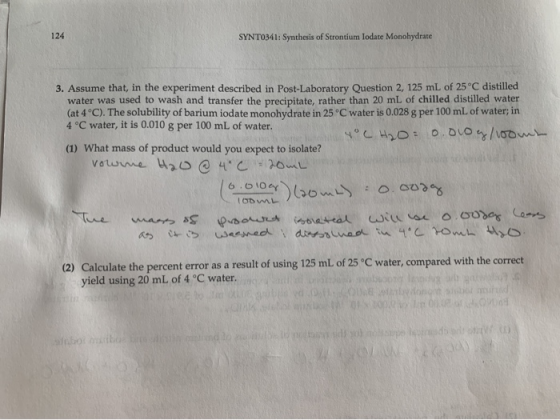 124 SYNT0341: Synthesis of Strontium Iodate Monohydrate 3. Assume that, in the experiment described in Post-Laboratory Questi
