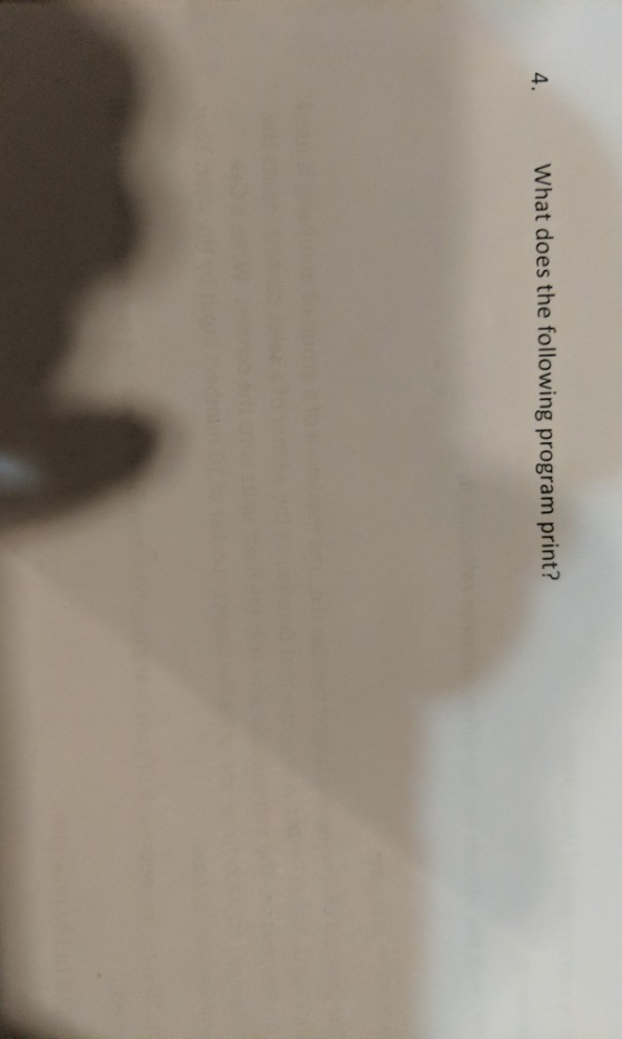 What does the following program print?