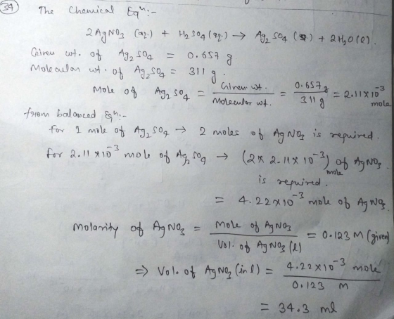-39 -3 = 2IIXD mole The Chemical Equi- 2 AgNO3 Cap.) + H₂SO (98) Ag, so (s) + 2Hore). Crineu wto of Ag2 soa = 0.657 g. Molecu