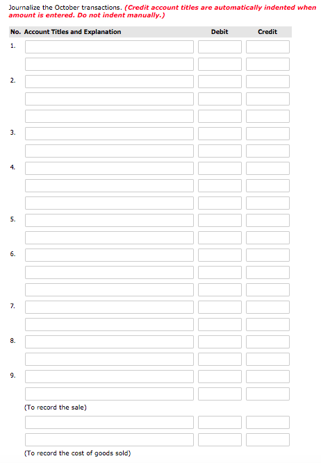 Journalize the October transactions. (Credit account titles are automatically indented when amount is entered. Do not indent