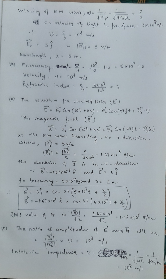 Velocity of EM ware, or t racon - 28. of a velocity of light in freespace= 3x 10 ups ve 100 ms = 5 ] & Eola 5v/m Wavelength,