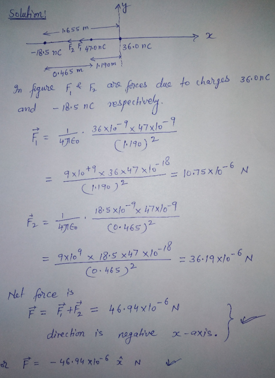 gn figure F1具 F, ang feees clue to changes 3GUnC and18s nc espectve 8 112 2- X47 ×10- 36-19x106 N Net force s direchon is negatve x-axis. F= -46.94x/o-6 슛