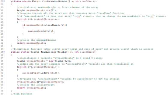 286 private static Weight findMaximum (Weight[] w, int sizeofArray) //initializing maximumweight to first element of the arra