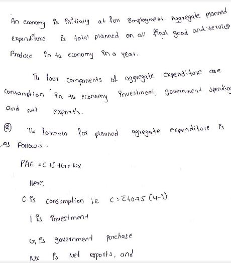 ment. Aggregate planned An economy is pnitially at full Employment. Aggregate ! expenditure is total planned on all final goo
