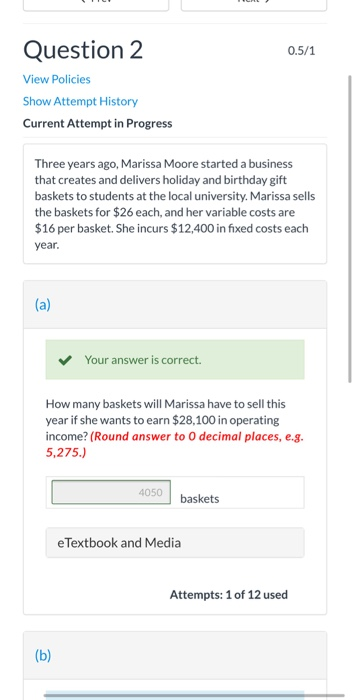 0.5/1 0.5/1 Question 2 View Policies Show Attempt History Current Attempt in Progress Three years ago, Marissa Moore started