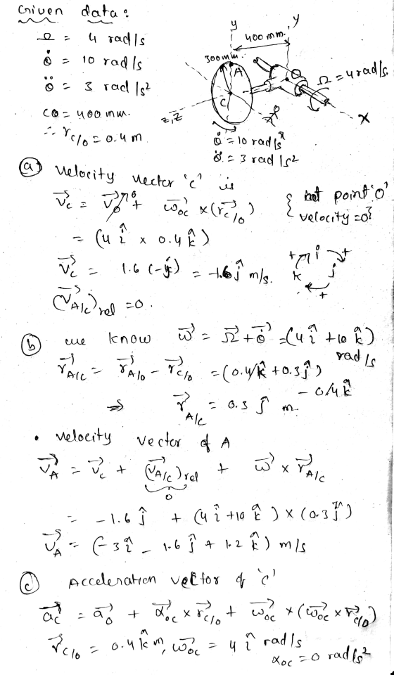Le e Given data: 4 radis 10 radis 3 rad 1s? 400 mm. 3oo mm. A =urads - Ao 2,Z x is a ) et pointo velocity zo? a x 0.4 h) 1