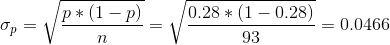 \sigma_p=\sqrt{\frac{p*(1-p)}{n}}=\sqrt{\frac{0.28*(1-0.28)}{93}}=0.0466