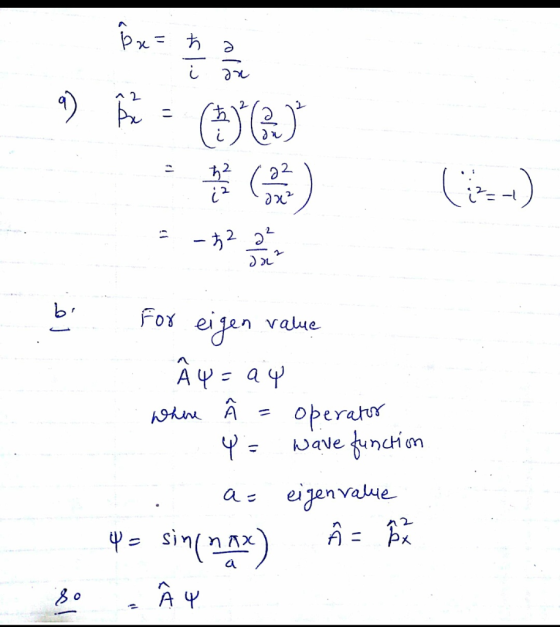 9) BZ = ($). (iz) bi For eigen value À 4 = ay Where Å = operator Y = wave function a= eigenvalue Q = sin(max) A po la - Å so