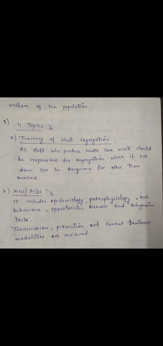 welfare of the population. 3) 4 topics I a) Training of waste segregation ... All staff who produce health care waste should