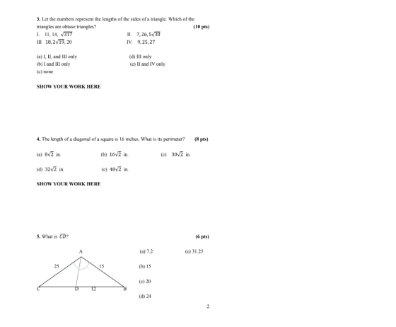 3. Let the numbers represent the lengths of the sides of a triangle. Which of the triangles are obtuse triangles? (10 pts) I.