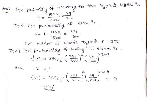 Arsa The probability of accan curacy for the typical typistys 1450 29 q= 15000 Then the probability of 1450 2+1 300 error is