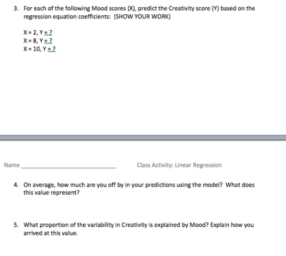 For each of the following Mood scores (X), predict the Creativity score (Y) based on the regression equation coefficients: (S