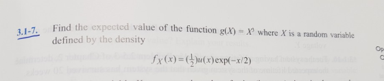 Find the expected value of the function gx) X where X is a random variable defined by the density Op