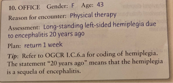 10. OFFICE Gender: F Age: 43 Reason for encounter: Physical therapy Assessment: Long-standing left-sided hemiplegia due to en