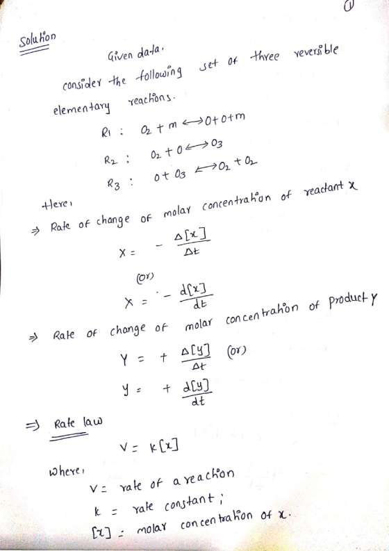 Solu hon Given da-la three Yever ble set of consider the following reachons elementary 0t 0tm RI O2 t m 03 02 t 0 R2 R3 Here