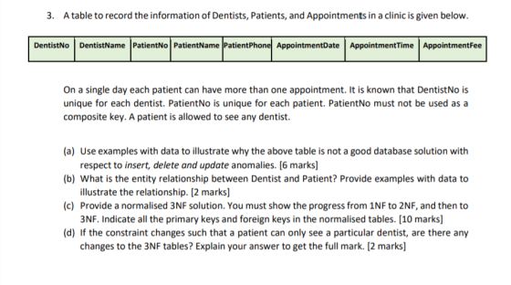 3. A table to record the information of Dentists, Patients, and Appointments in a clinic is given below. DentistNo DentistNam