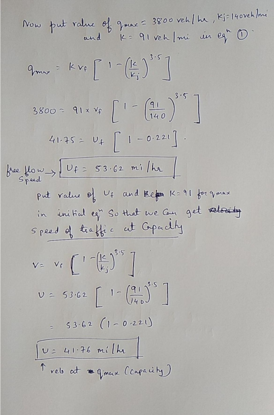 Now put value of gmax= 3800 vehlher, kj = 140veh mi- and k= 91 veh (mi in egr 0. Wow Kv [()*] 3 sao 1 vs 41.45 = U+ [ ! -0.2