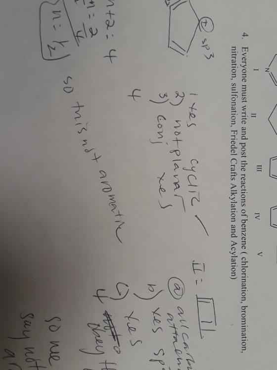 N III IV V 4. Everyone must write and post the reactions of benzene (chlorination, bromination, nitration, sulfonation, Fried
