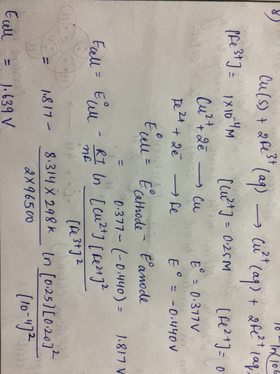 Tot Inlot 1 7+ Cu(S) + are (aq) → Cut (aq) + adfe? tlaq PFe3+] = 1x 109M [lu?+] = 0.25M (fe2+) = 0 Cu²+ + ał – cu & = 0.3170