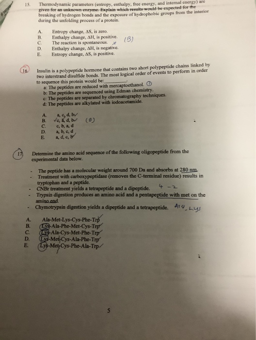 15 Thermodynamic parameters (entropy, enthalpy free energy, and internal energy) are given for an unknown chryme Explain whic