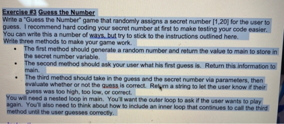 Exercise #3 Guess the Number Write a Guess the Number game that randomly assigns a secret number [1,20] for the user to gue
